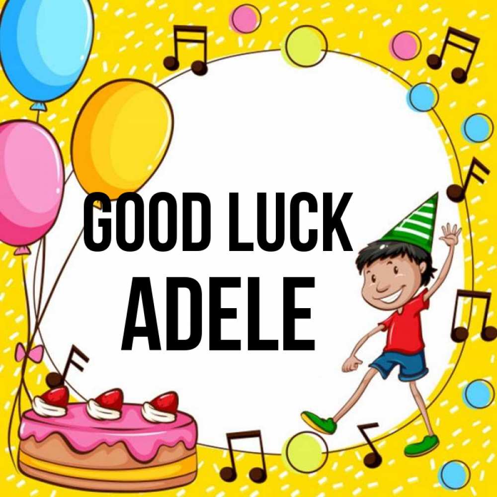 Greetings card с именем, Adele Good luck открытка 1 Greetings with text for free download 