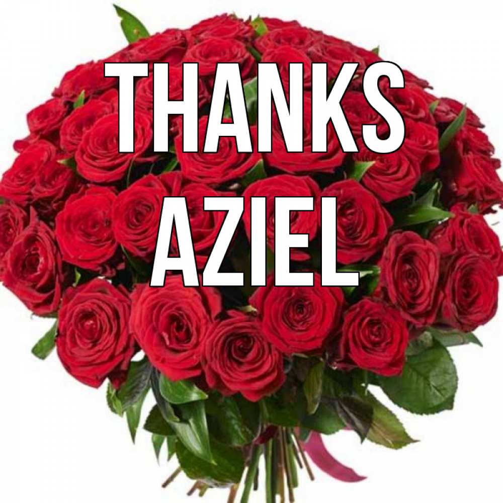 Greetings card с именем, Aziel Thanks букет красных роз Greetings with text for free download 