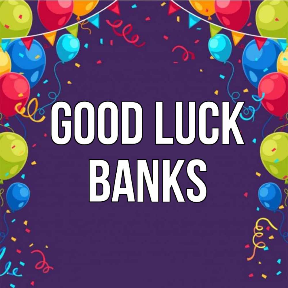Greetings card с именем, Banks Good luck шары Greetings with text for free download 