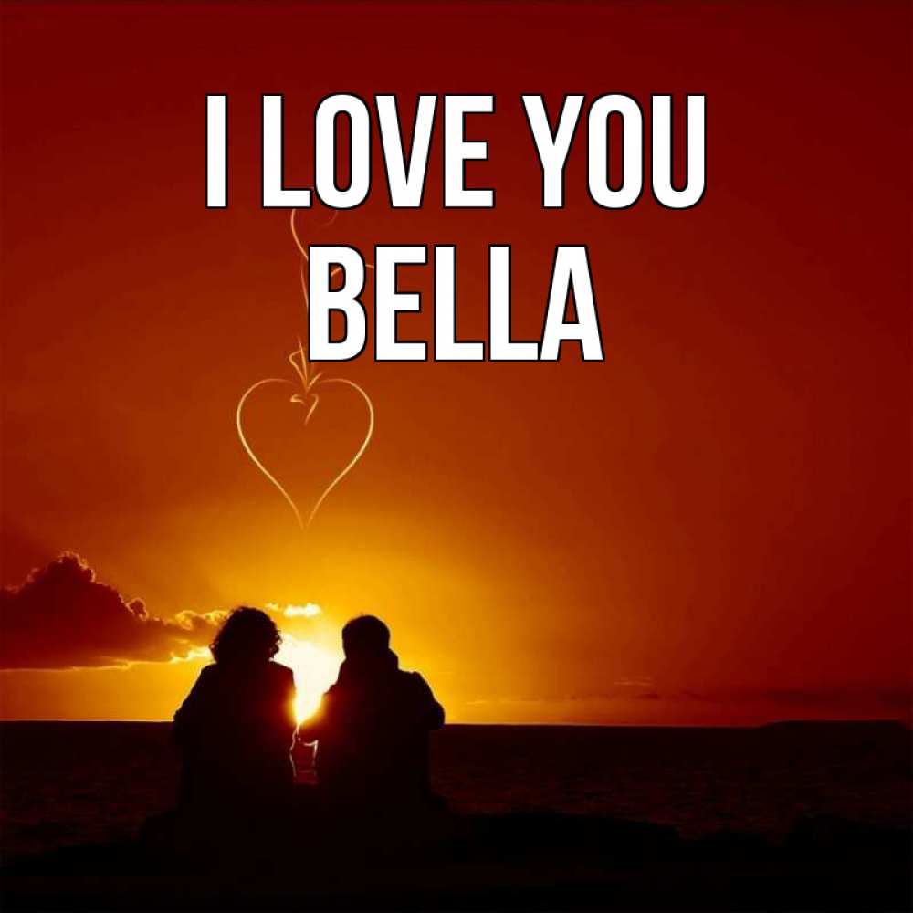 Greetings card с именем, Bella I love you небо Greetings with text for free download 