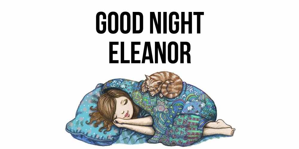 Greetings card с именем, Eleanor Good night пожелания сладких снов для подруги Greetings with text for free download 