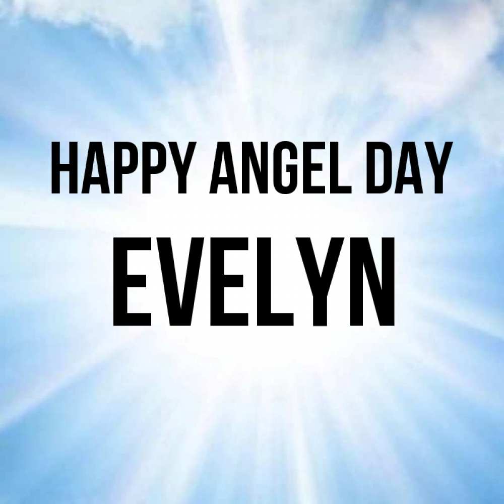 Greetings card с именем, Evelyn happy angel day свет небесный Greetings with text for free download 