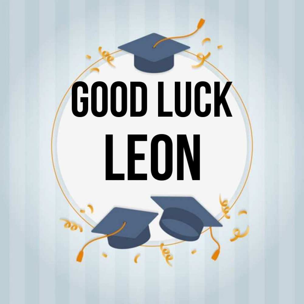Greetings card с именем, Leon Good luck для студентов Greetings with text for free download 