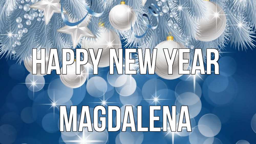 Greetings card с именем, Magdalena Happy New Year елочные игрушки Greetings with text for free download 