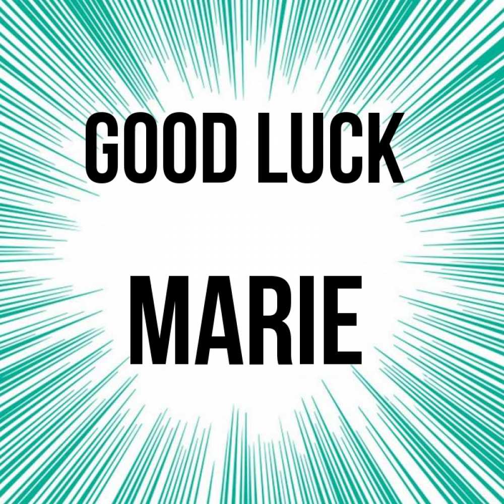 Greetings card с именем, Marie Good luck на удачу Greetings with text for free download 