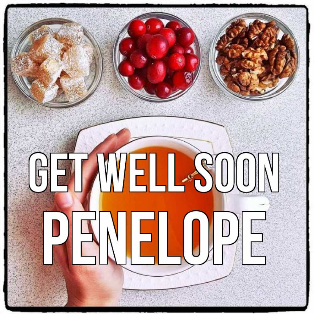 Greetings card с именем, Penelope Get well soon на столе Greetings with text for free download 