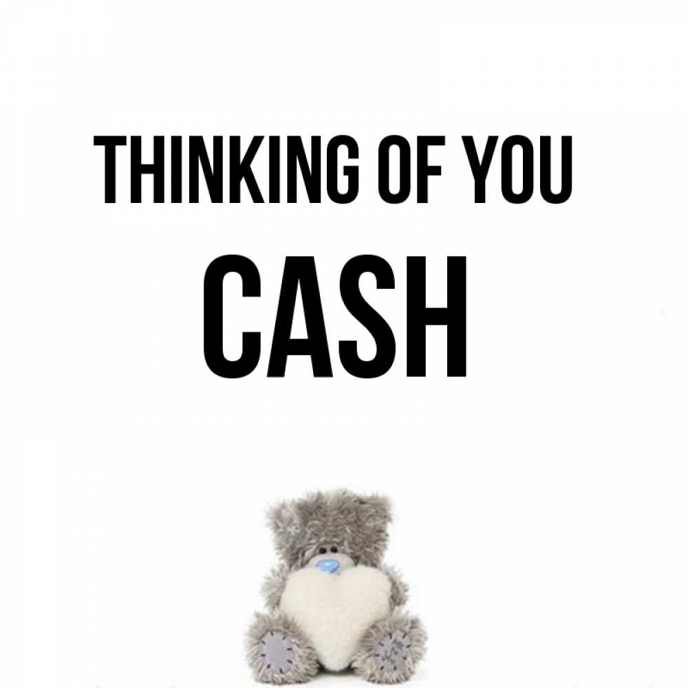 Greetings card с именем, Cash Thinking of you тедди с сердечком для любимой Greetings with text for free download 