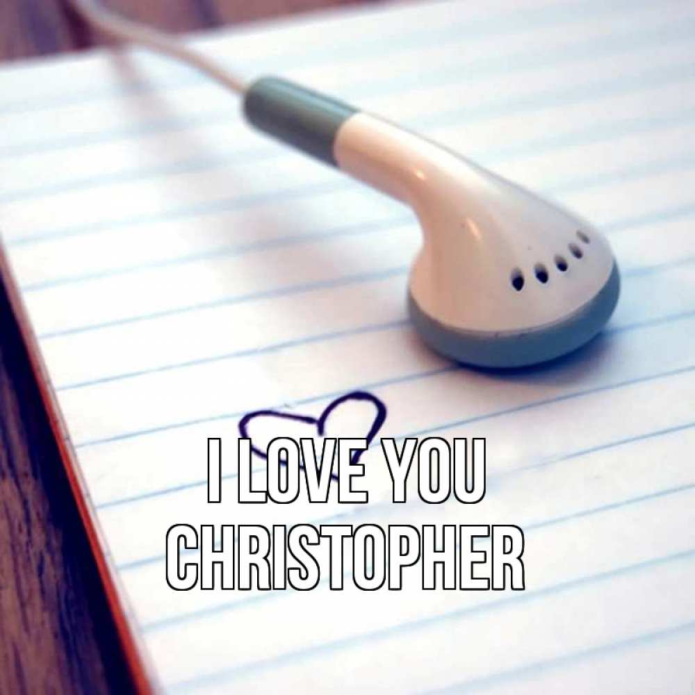 Greetings card с именем, Christopher I love you школьная тема Greetings with text for free download 