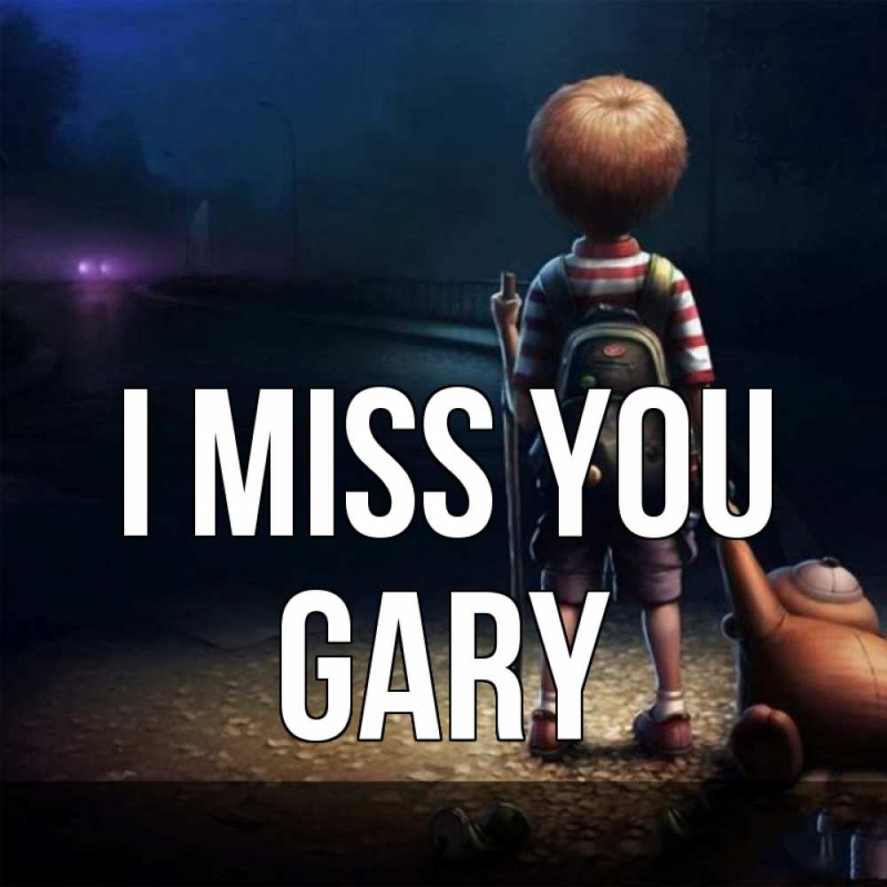 Greetings card с именем, Gary I miss you скучно Greetings with text for free download 