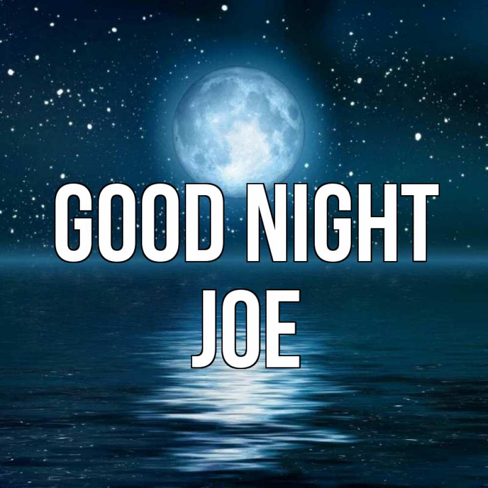 Greetings card с именем, Joe Good night звезды Greetings with text for free download 