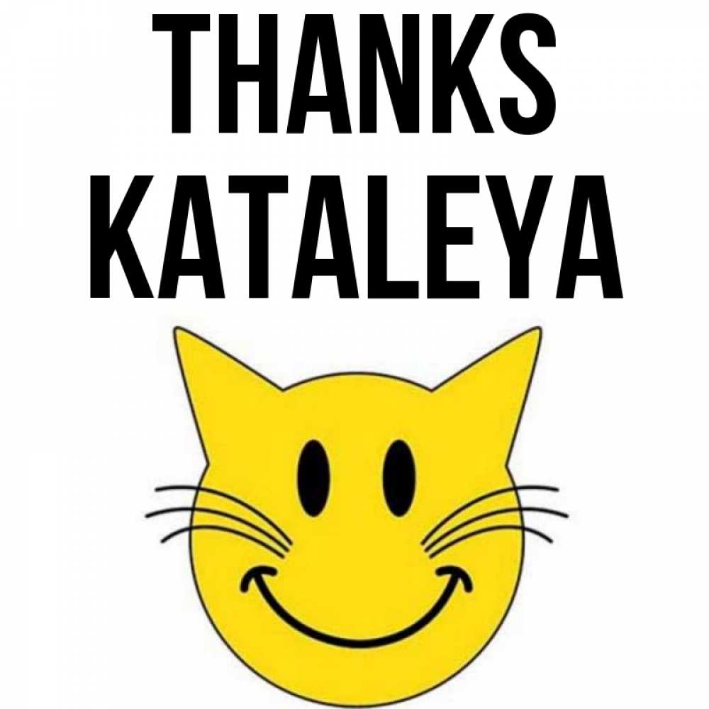 Greetings card с именем, Kataleya Thanks улыбающийся смайл кот Greetings with text for free download 