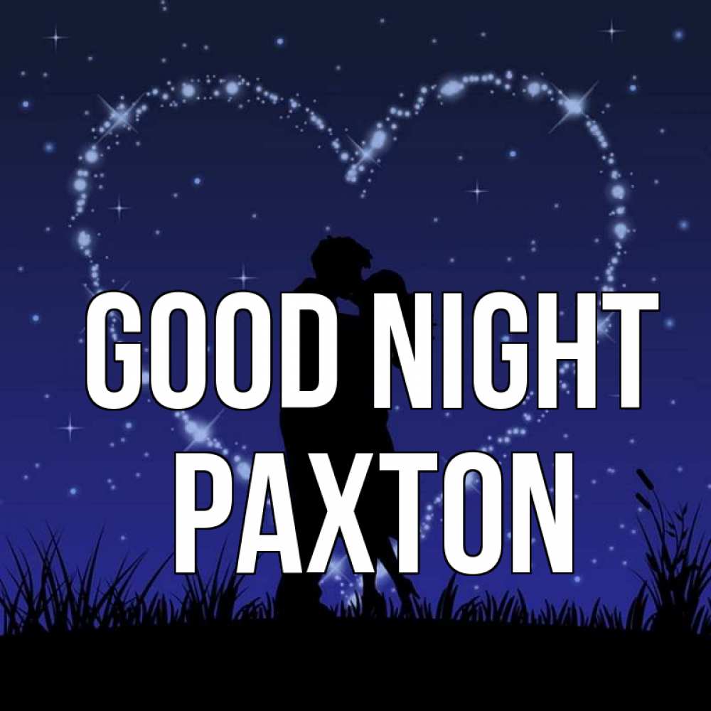 Greetings card с именем, Paxton Good night сладких снов Greetings with text for free download 