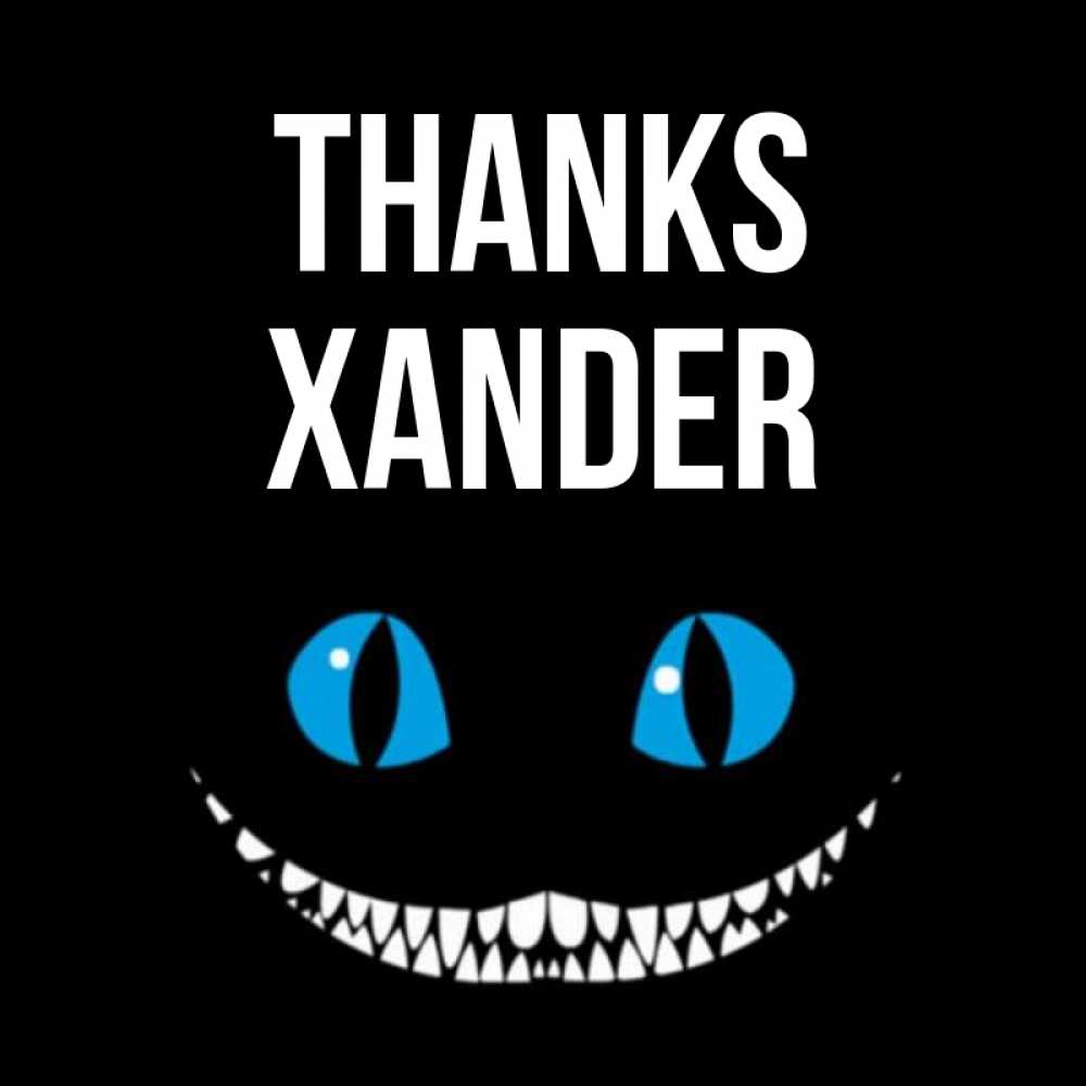 Greetings card с именем, Xander Thanks благодарю от чеширика Greetings with text for free download 