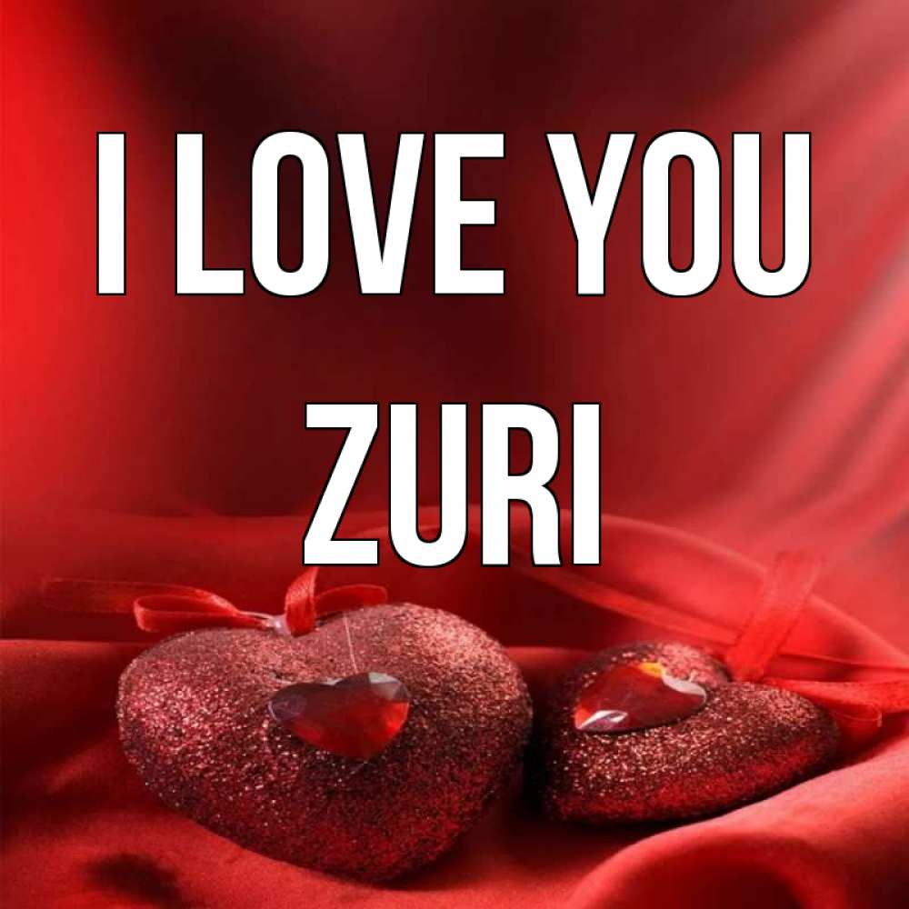 Greetings card с именем, Zuri I love you с лентами Greetings with text for free download 