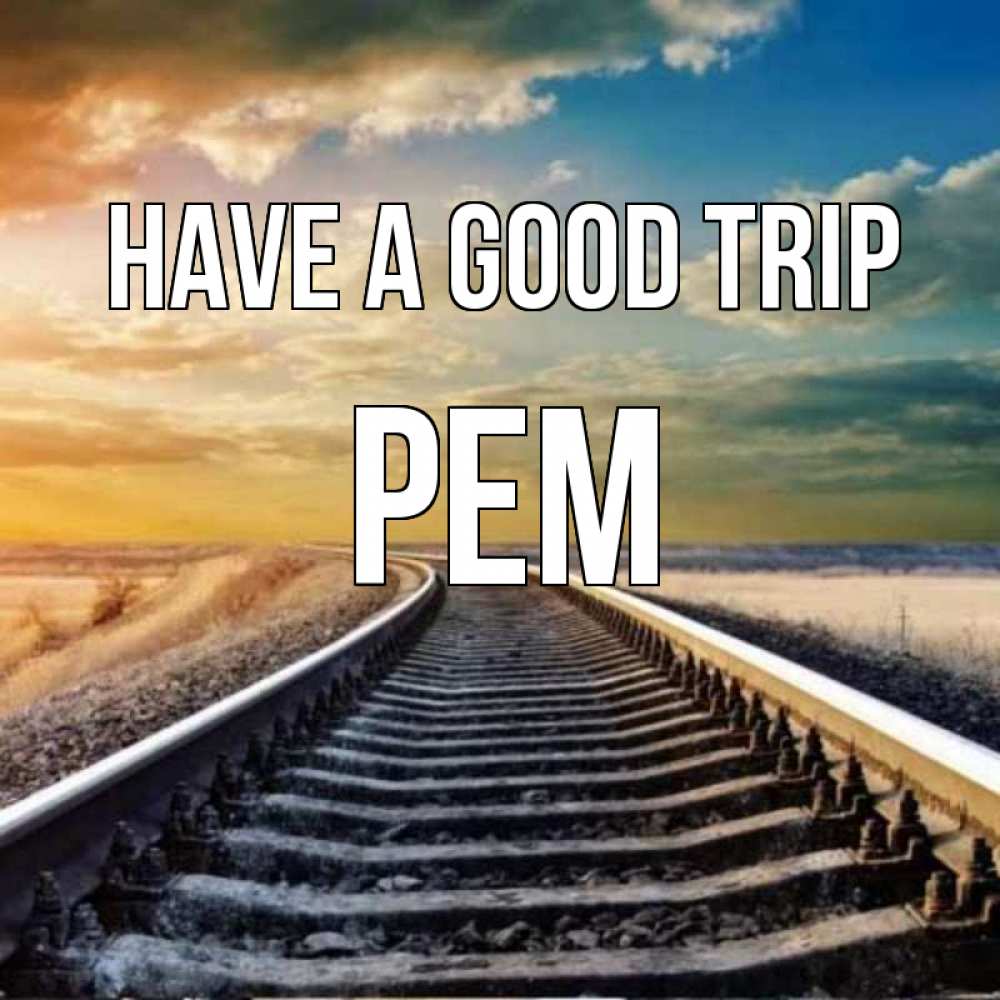 Greetings card с именем, Рем Have a good trip рельсы уходящие в даль Greetings with text for free download 