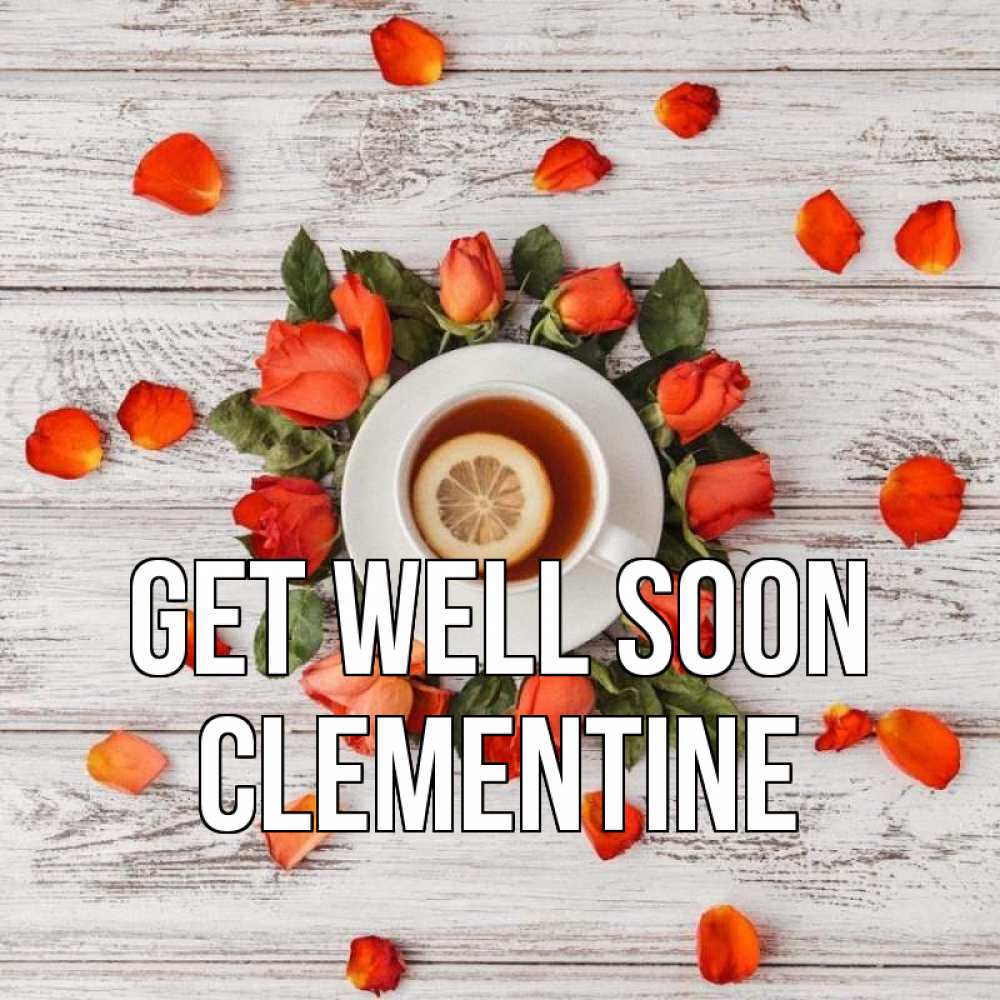 Greetings card с именем, Clementine Get well soon фон из досок Greetings with text for free download 