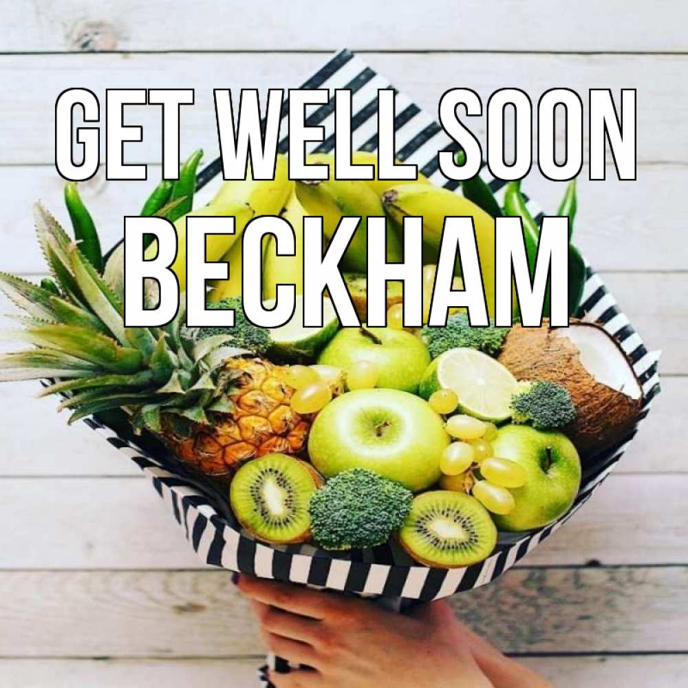 Greetings card с именем, Beckham Get well soon киви ананас кокос и бананы Greetings with text for free download 
