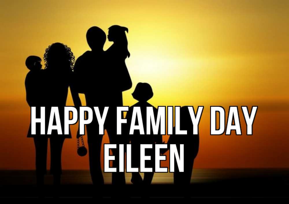 Greetings card с именем, Eileen happy family day Семья, закат, мама, папа, дети Greetings with text for free download 