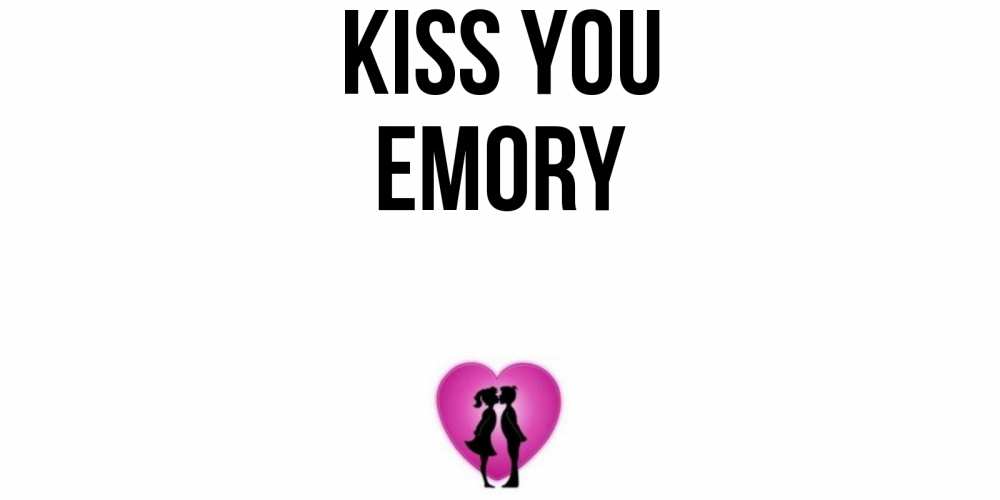 Greetings card с именем, Emory Kiss you поцелуй Greetings with text for free download 
