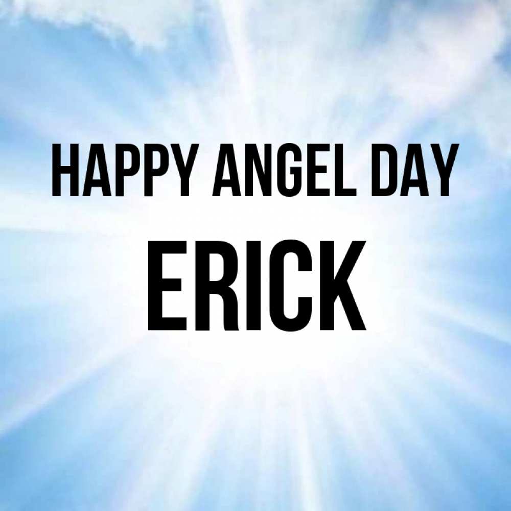 Greetings card с именем, Erick happy angel day свет небесный Greetings with text for free download 