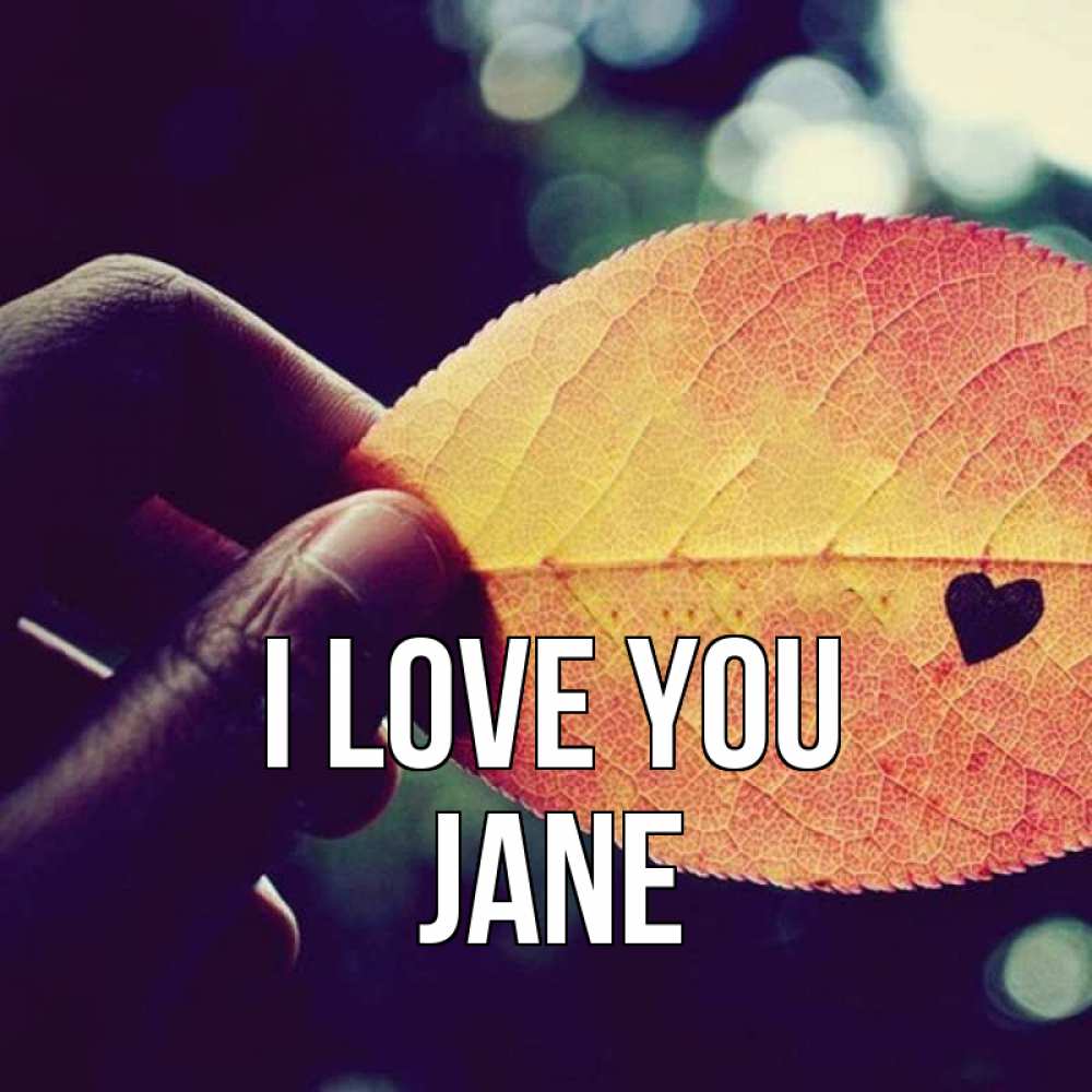 Greetings card с именем, Jane I love you держу лист Greetings with text for free download 