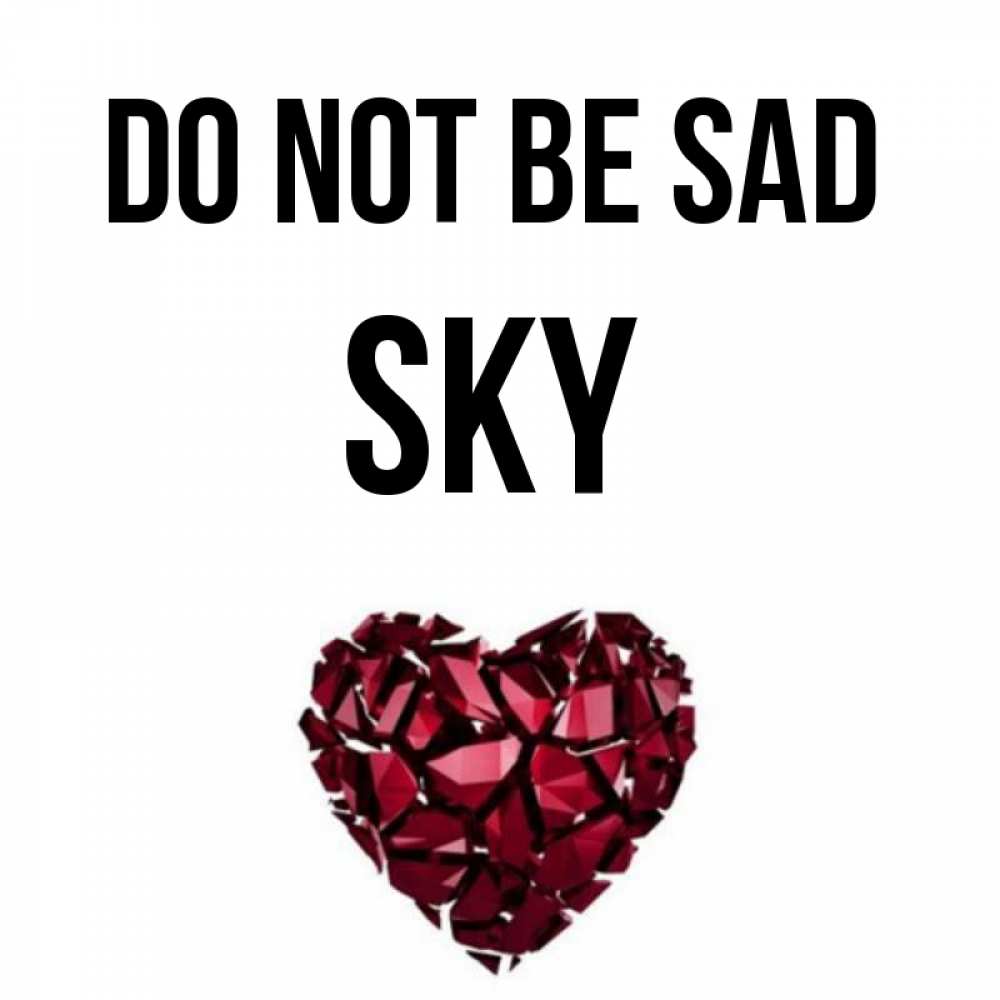 Greetings card с именем, Sky Do not be sad рубиновое сердечко Greetings with text for free download 