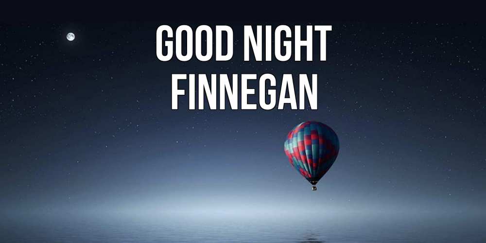 Greetings card с именем, Finnegan Good night ночная открытка Greetings with text for free download 