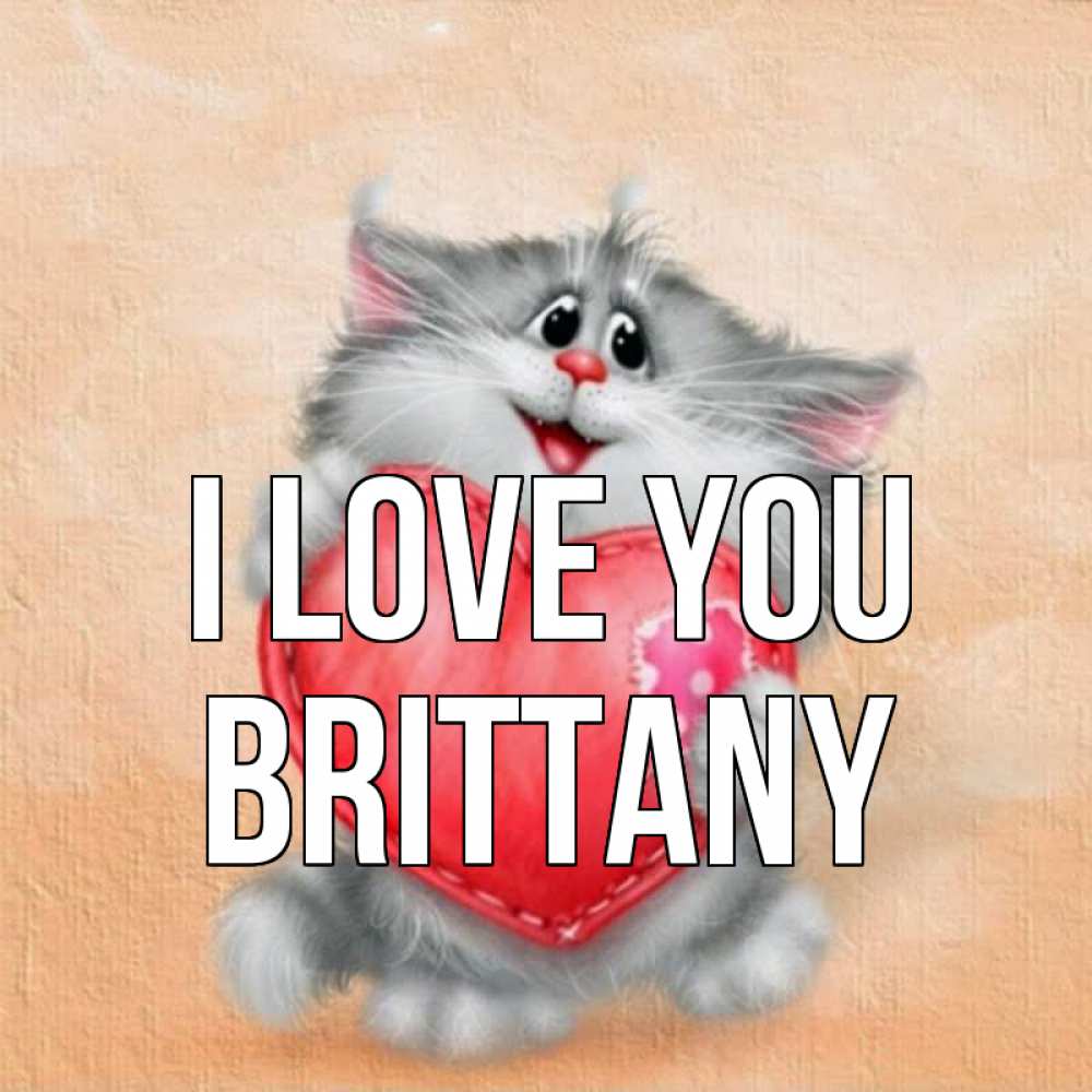 Greetings card с именем, Brittany I love you сердце с заплаткой Greetings with text for free download 
