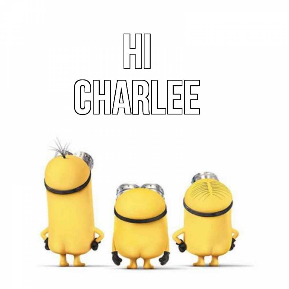 Greetings card с именем, Charlee Hi приветики Greetings with text for free download 