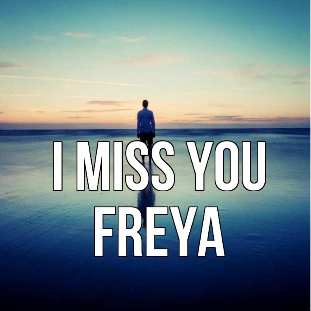 Greetings card с именем, Freya I miss you зима Greetings with text for free download 