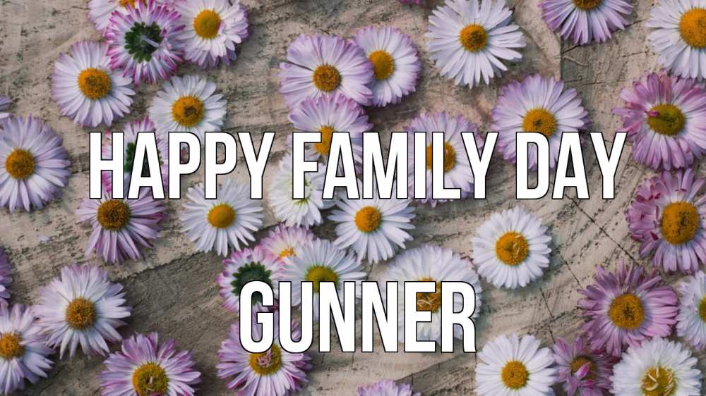 Greetings card с именем, Gunner happy family day с днем семьи Greetings with text for free download 