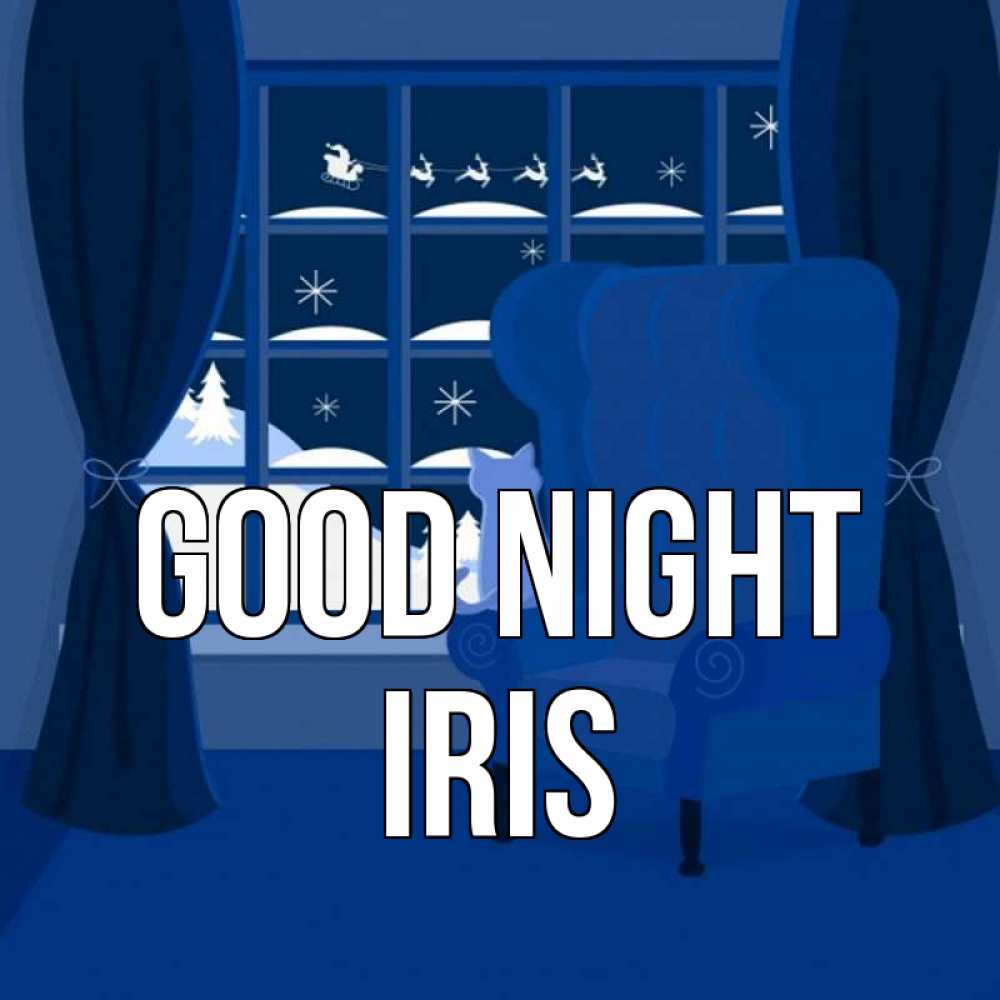 Greetings card с именем, Iris Good night зимняя тема Greetings with text for free download 