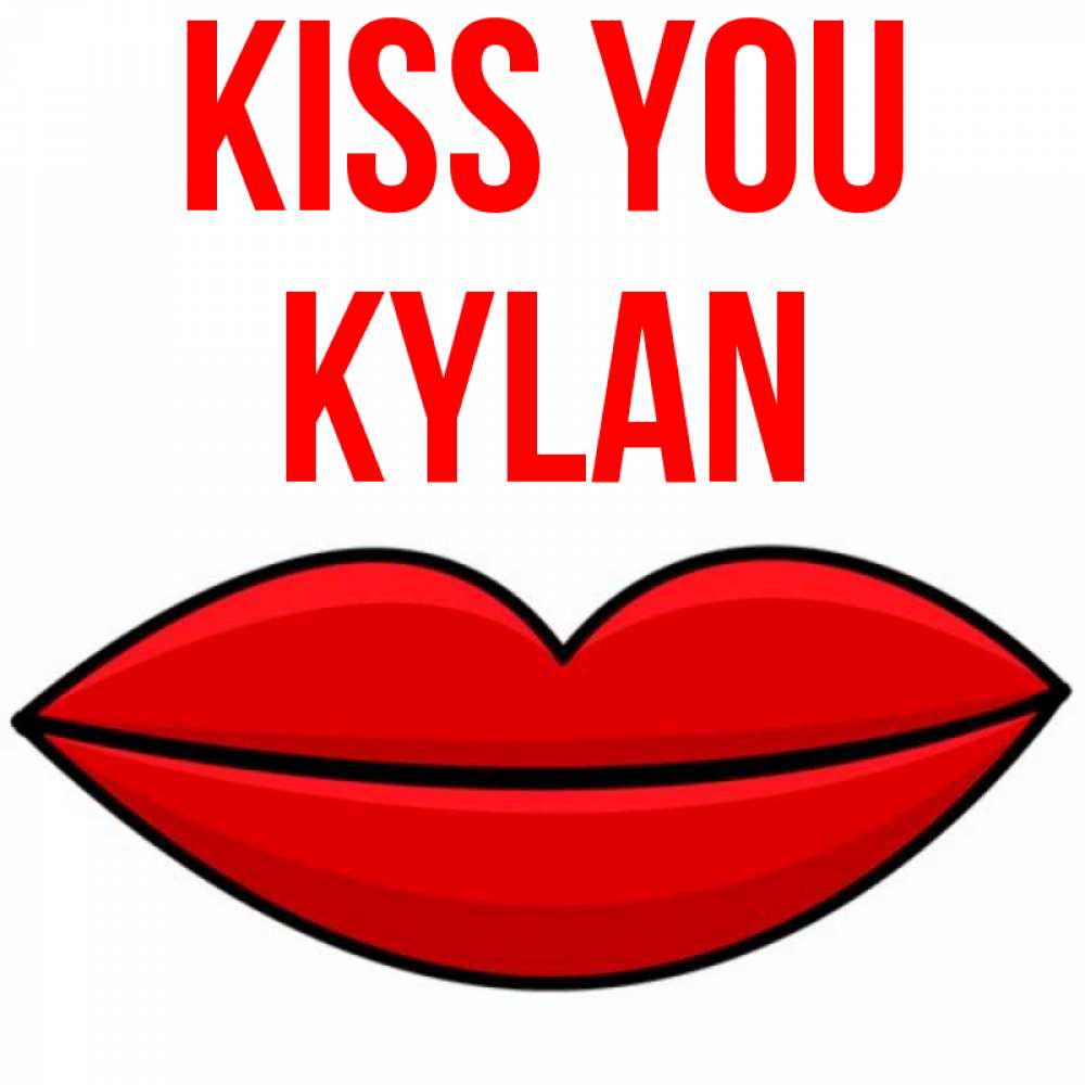 Greetings card с именем, Kylan Kiss you губы векторные Greetings with text for free download 