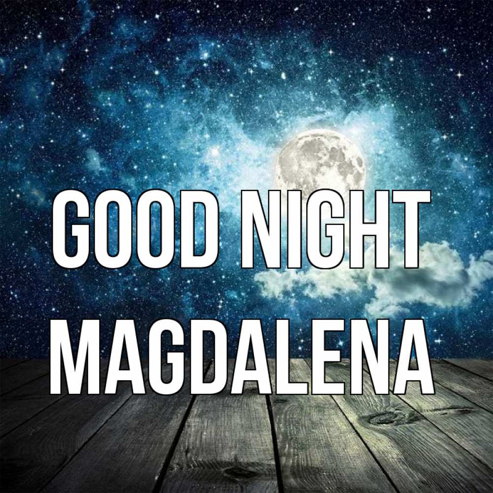 Greetings card с именем, Magdalena Good night луна Greetings with text for free download 