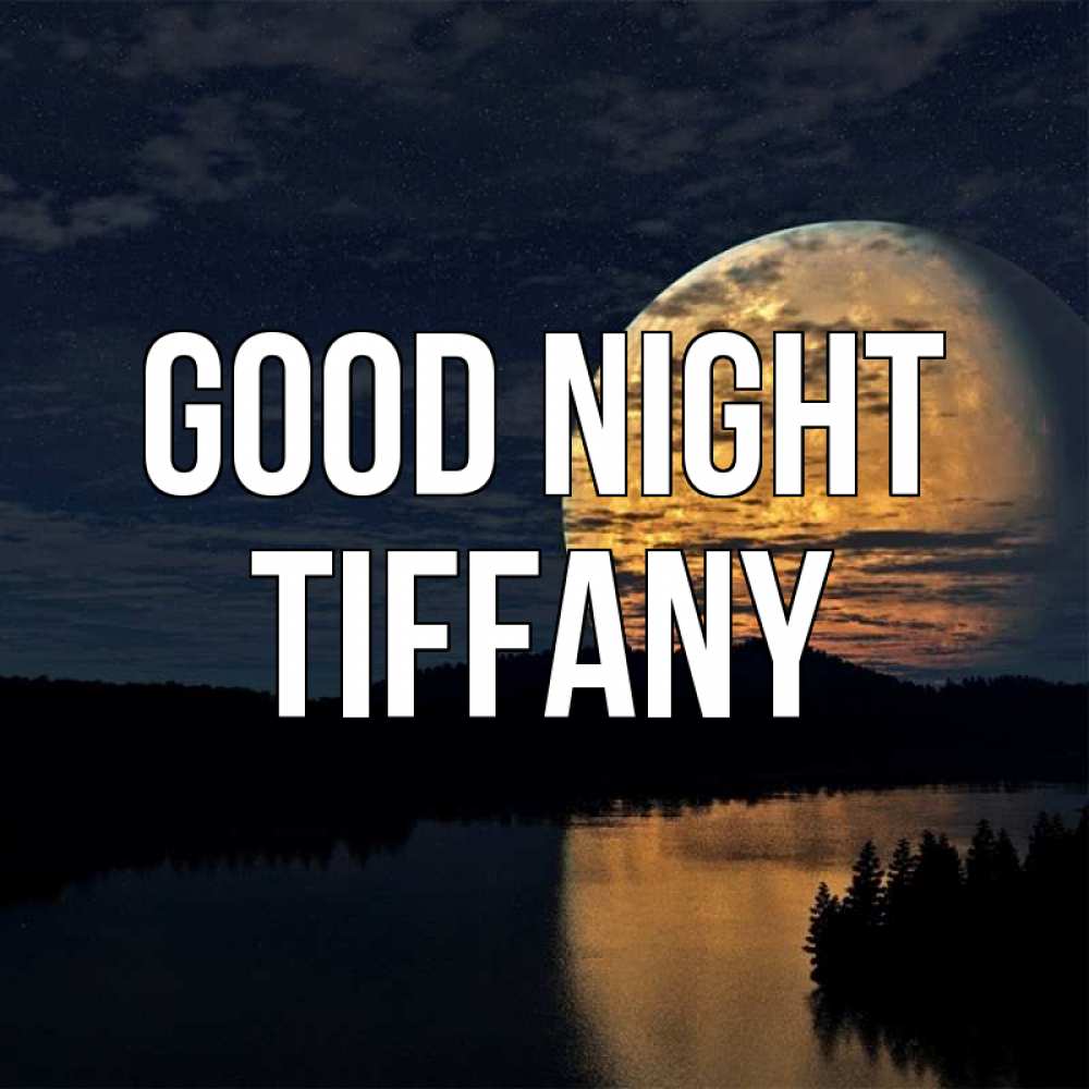 Greetings card с именем, Tiffany Good night речка Greetings with text for free download 