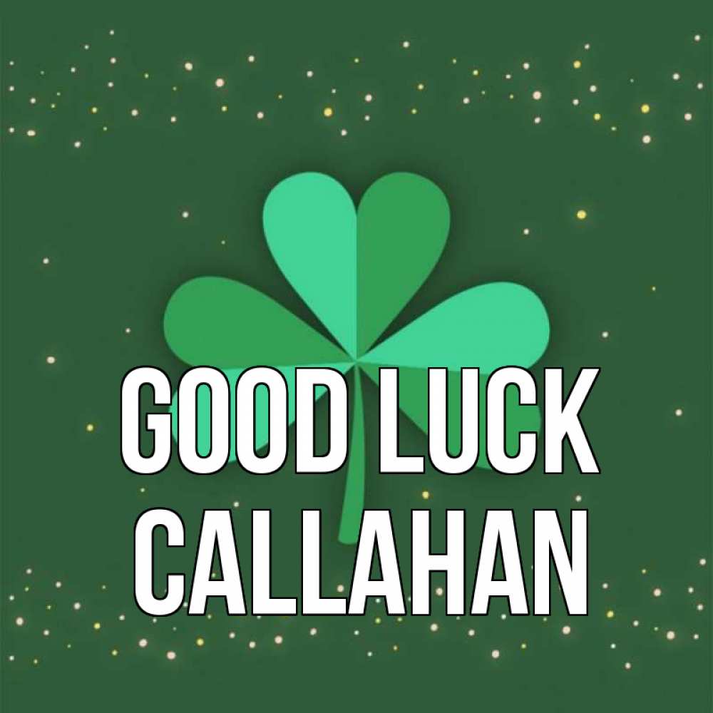 Greetings card с именем, Callahan Good luck лист клевера Greetings with text for free download 