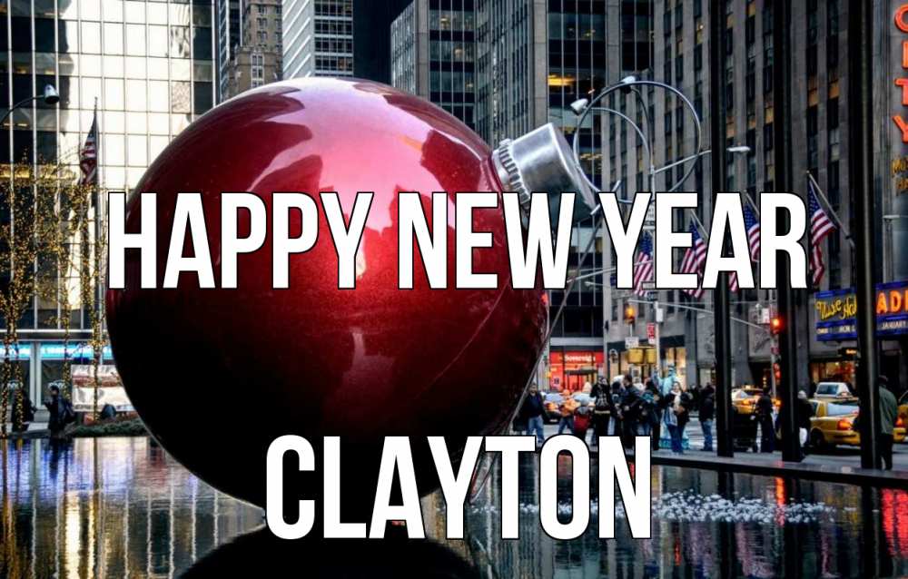 Greetings card с именем, Clayton Happy New Year Америка, новый год Greetings with text for free download 
