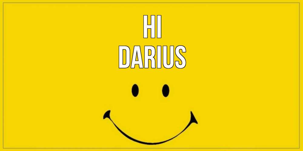 Greetings card с именем, Darius Hi смайл Greetings with text for free download 