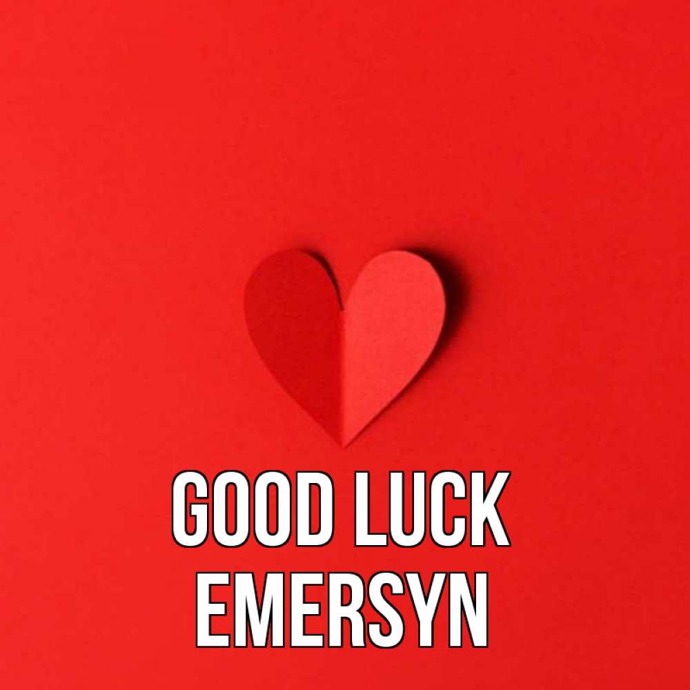 Greetings card с именем, Emersyn Good luck пусть повезет для любимых 1 Greetings with text for free download 