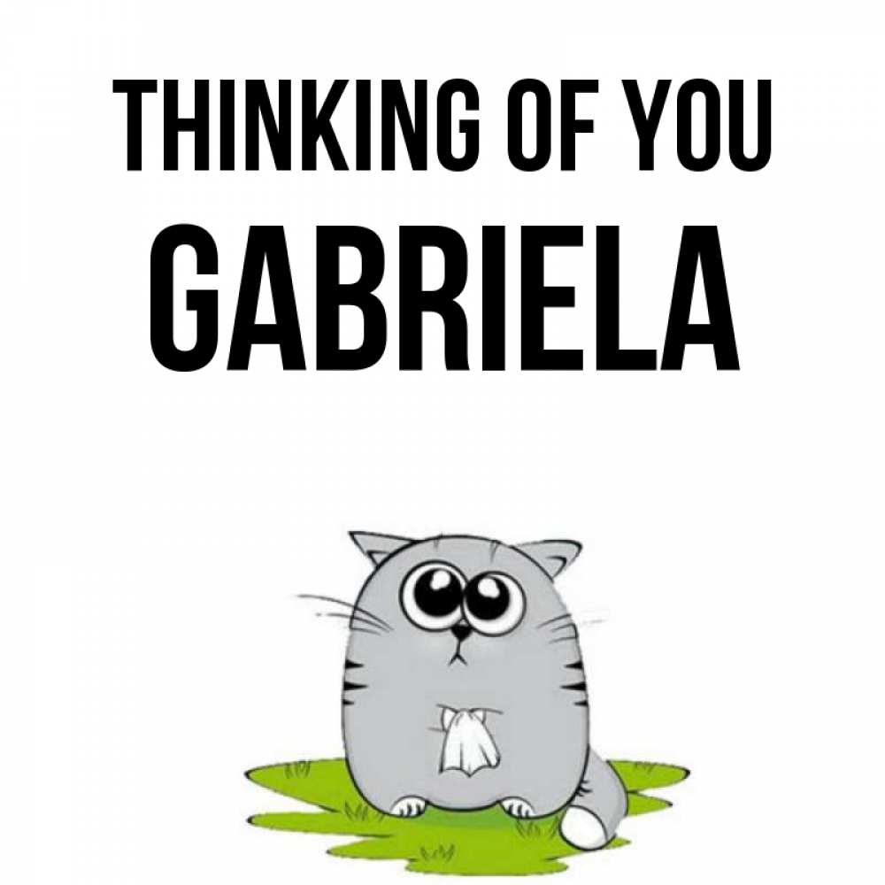 Greetings card с именем, Gabriela Thinking of you тоска с платочком Greetings with text for free download 