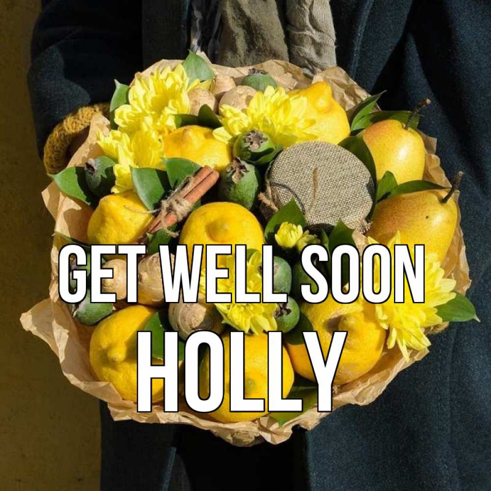 Greetings card с именем, Holly Get well soon букет витаминов Greetings with text for free download 