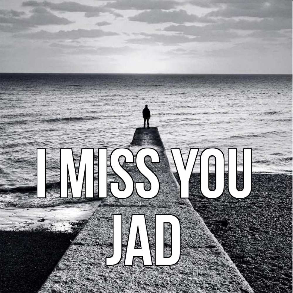 Greetings card с именем, Jad I miss you скучашки Greetings with text for free download 