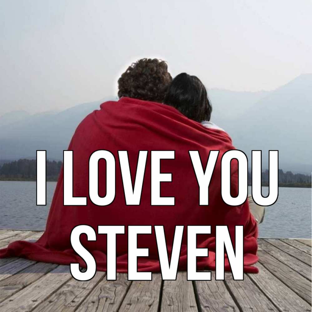 Greetings card с именем, Steven I love you плед Greetings with text for free download 