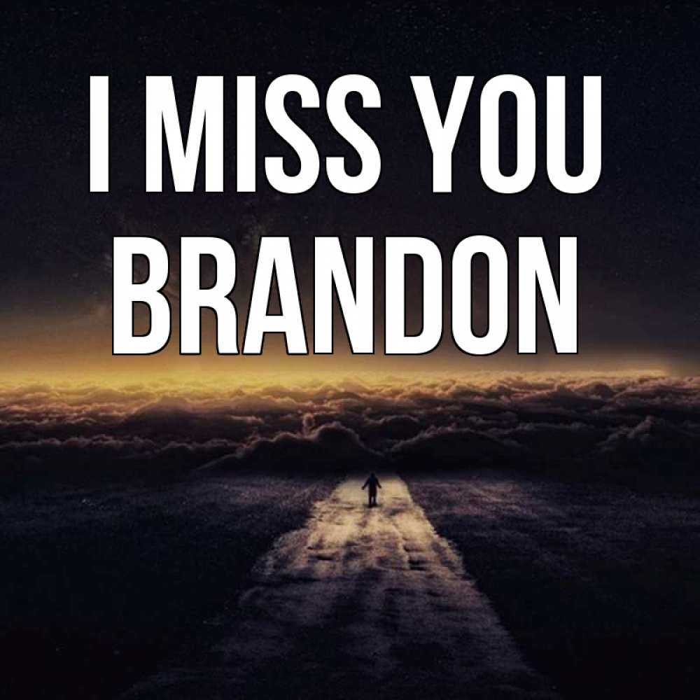 Greetings card с именем, Brandon I miss you идем Greetings with text for free download 