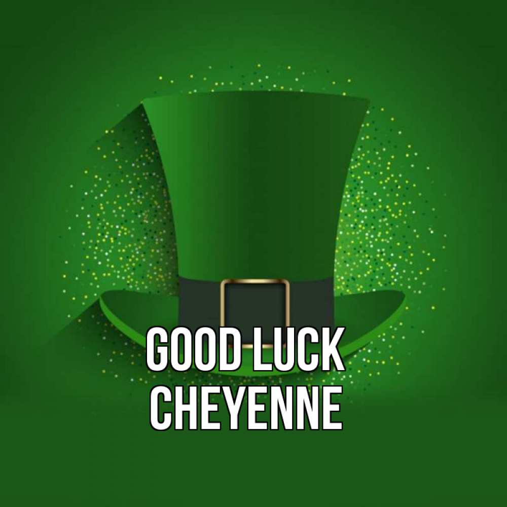Greetings card с именем, Cheyenne Good luck фокусник Greetings with text for free download 