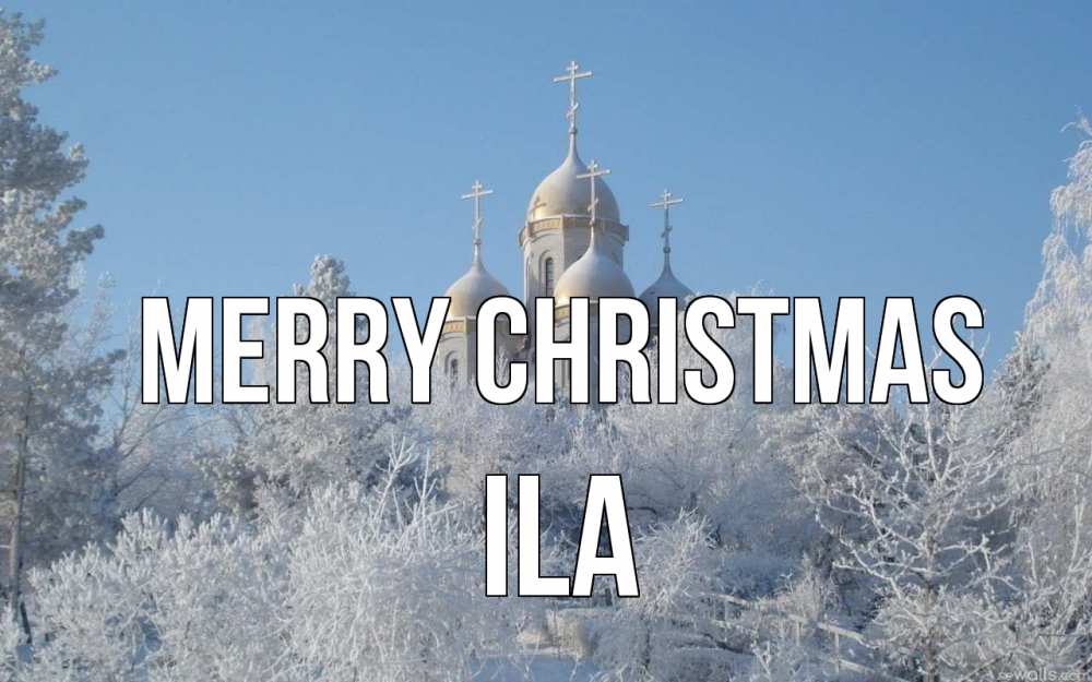 Greetings card с именем, Ila Merry Christmas храм, зима, лес, церковь Greetings with text for free download 