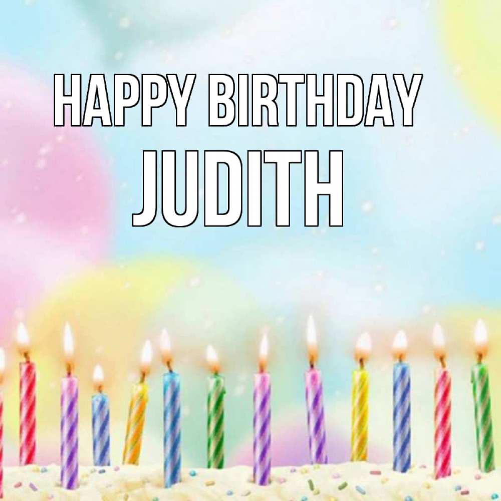 Greetings card с именем, Judith Happy Birthday разноцветное Greetings with text for free download 