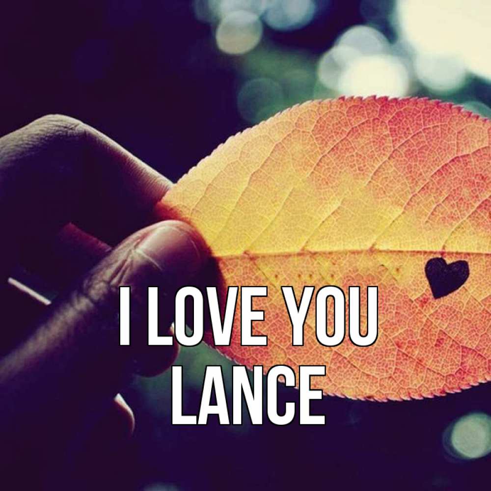 Greetings card с именем, Lance I love you держу лист Greetings with text for free download 