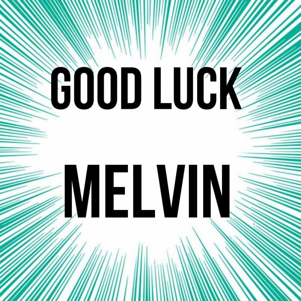 Greetings card с именем, Melvin Good luck на удачу Greetings with text for free download 