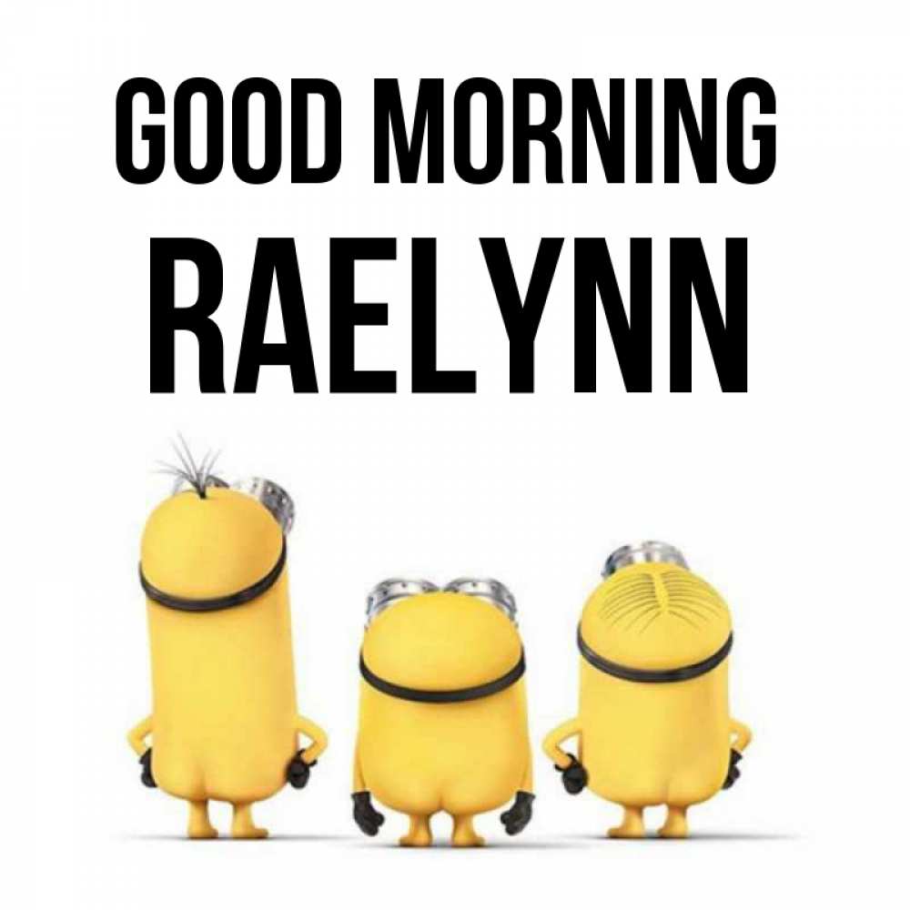 Greetings card с именем, Raelynn Good morning подписать открытку онлайн бесплатно Greetings with text for free download 